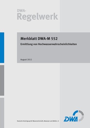Buchcover Merkblatt DWA-M 552 Ermittlung von Hochwasserwahrscheinlichkeiten  | EAN 9783968624020 | ISBN 3-96862-402-5 | ISBN 978-3-96862-402-0