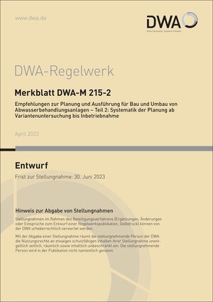 Buchcover Merkblatt DWA-M 215-2 Empfehlungen zur Planung und Ausführung für Bau und Umbau von Abwasserbehandlungsanlagen - Teil 2: Systematik der Planung ab Variantenuntersuchung bis Inbetriebnahme (Entwurf)  | EAN 9783968625720 | ISBN 3-96862-572-2 | ISBN 978-3-96862-572-0