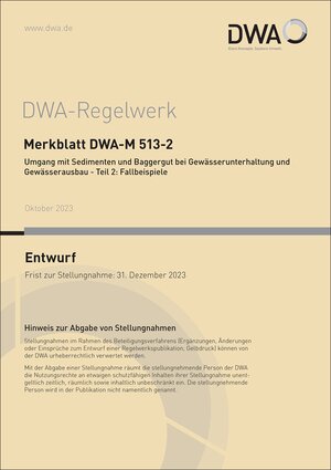 Buchcover Merkblatt DWA-M 513-2 Umgang mit Sedimenten und Baggergut bei Gewässerunterhaltung und Gewässerausbau - Teil 2: Fallbeispiele (Entwurf)  | EAN 9783968625997 | ISBN 3-96862-599-4 | ISBN 978-3-96862-599-7