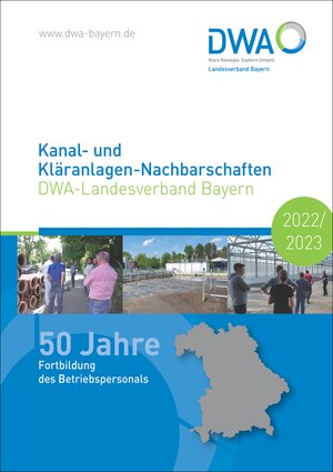 Buchcover Kanal- und Kläranlagen-Nachbarschaften - DWA-Landesverband Bayern - 50 Jahre Fortbildung des Betriebspersonals 2022/2023 | EAN 9783968626093 | ISBN 3-96862-609-5 | ISBN 978-3-96862-609-3
