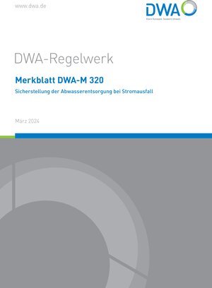 Buchcover Merkblatt DWA-M 320 Sicherstellung der Abwasserentsorgung bei Stromausfall  | EAN 9783968626840 | ISBN 3-96862-684-2 | ISBN 978-3-96862-684-0