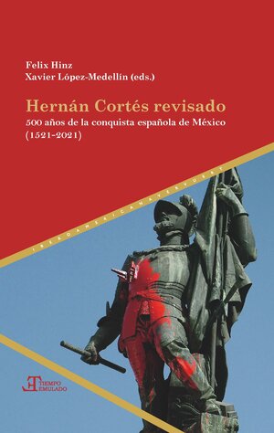 Buchcover Hernán Cortés revisado : 500 años de la conquista española de México (1521-2021)  | EAN 9783968692432 | ISBN 3-96869-243-8 | ISBN 978-3-96869-243-2