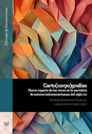 Buchcover Carto(corpo)grafías : nuevo reparto de las voces en la narrativa de autoras latinoamericanas del siglo XXI  | EAN 9783968695334 | ISBN 3-96869-533-X | ISBN 978-3-96869-533-4
