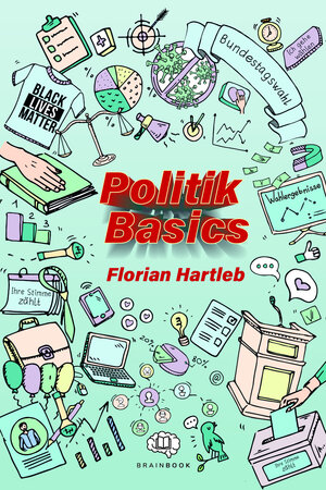 Buchcover Politik Basics | Florian Hartleb | EAN 9783968900599 | ISBN 3-96890-059-6 | ISBN 978-3-96890-059-9
