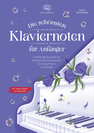 Buchcover Die schönsten Klaviernoten für Anfänger | Bischofberger Markus | EAN 9783968901145 | ISBN 3-96890-114-2 | ISBN 978-3-96890-114-5