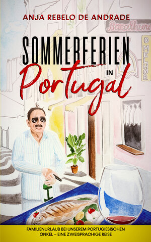 Buchcover Sommerferien in Portugal | Anja Rebelo de Andrade | EAN 9783968910345 | ISBN 3-96891-034-6 | ISBN 978-3-96891-034-5