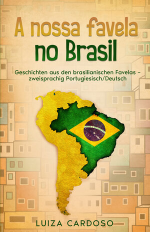 Buchcover A nossa favela no Brasil | Luiza Cardoso | EAN 9783968910604 | ISBN 3-96891-060-5 | ISBN 978-3-96891-060-4