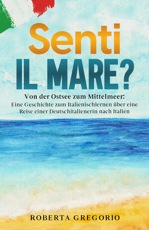 Buchcover Senti il mare? | Roberta Gregorio | EAN 9783968910895 | ISBN 3-96891-089-3 | ISBN 978-3-96891-089-5