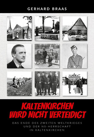 Buchcover Kaltenkirchen wird nicht verteidigt | Gerhard Braas | EAN 9783969010068 | ISBN 3-96901-006-3 | ISBN 978-3-96901-006-8