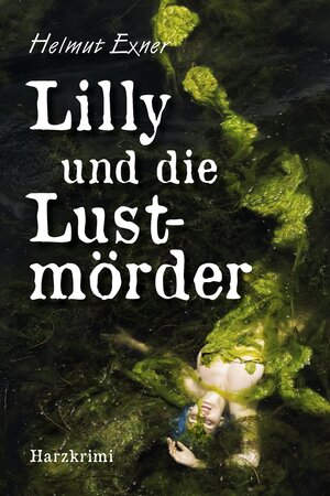 Buchcover Lilly und die Lustmörder | Helmut Exner | EAN 9783969010303 | ISBN 3-96901-030-6 | ISBN 978-3-96901-030-3