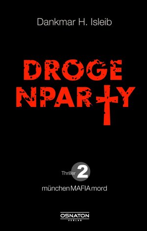 Buchcover Drogenparty | Dankmar H. Isleib | EAN 9783969020012 | ISBN 3-96902-001-8 | ISBN 978-3-96902-001-2