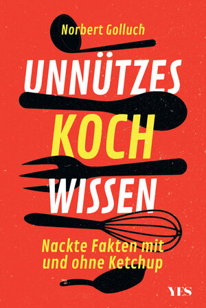 Buchcover Unnützes Kochwissen | Norbert Golluch | EAN 9783969050026 | ISBN 3-96905-002-2 | ISBN 978-3-96905-002-6