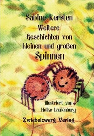 Buchcover Weitere Geschichten von kleinen und großen Spinnen | Sabine Kersten | EAN 9783969070260 | ISBN 3-96907-026-0 | ISBN 978-3-96907-026-0