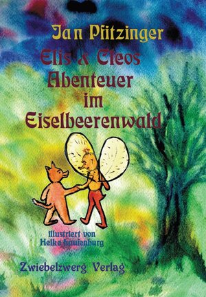 Buchcover Elis & Cleos Abenteuer im Eiselbeerenwald | Jan Pfitzinger | EAN 9783969070512 | ISBN 3-96907-051-1 | ISBN 978-3-96907-051-2