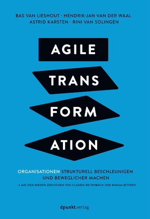 Buchcover Agile Transformation | Bas van Lieshout | EAN 9783969100806 | ISBN 3-96910-080-1 | ISBN 978-3-96910-080-6