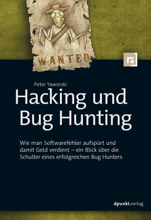 Buchcover Hacking und Bug Hunting | Peter Yaworski | EAN 9783969101933 | ISBN 3-96910-193-X | ISBN 978-3-96910-193-3