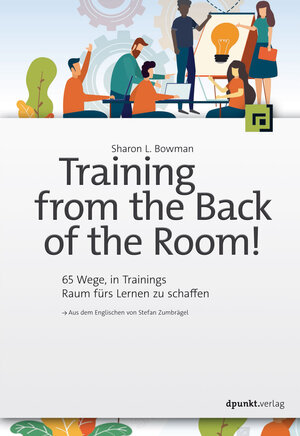 Buchcover Training from the Back of the Room! | Sharon L. Bowman | EAN 9783969102978 | ISBN 3-96910-297-9 | ISBN 978-3-96910-297-8