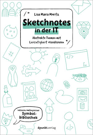 Buchcover Sketchnotes in der IT | Lisa Maria Moritz | EAN 9783969103425 | ISBN 3-96910-342-8 | ISBN 978-3-96910-342-5