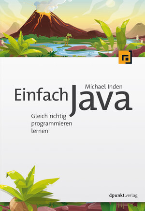 Buchcover Einfach Java | Michael Inden | EAN 9783969105443 | ISBN 3-96910-544-7 | ISBN 978-3-96910-544-3