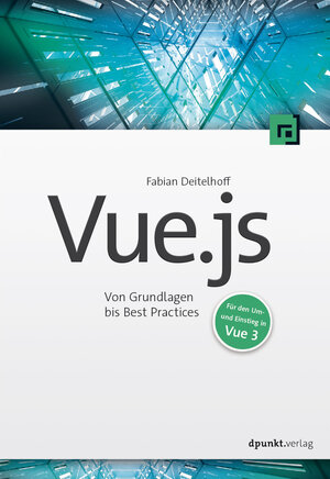 Buchcover Vue.js | Fabian Deitelhoff | EAN 9783969107638 | ISBN 3-96910-763-6 | ISBN 978-3-96910-763-8