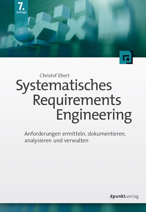 Buchcover Systematisches Requirements Engineering | Christof Ebert | EAN 9783969107713 | ISBN 3-96910-771-7 | ISBN 978-3-96910-771-3