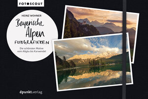 Buchcover Bayerische Alpen fotografieren | Heinz Wohner | EAN 9783969108284 | ISBN 3-96910-828-4 | ISBN 978-3-96910-828-4