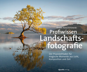 Buchcover Profiwissen Landschaftsfotografie | André Koschinowski | EAN 9783969108789 | ISBN 3-96910-878-0 | ISBN 978-3-96910-878-9