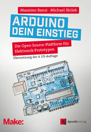 Buchcover Arduino – dein Einstieg | Massimo Banzi | EAN 9783969109106 | ISBN 3-96910-910-8 | ISBN 978-3-96910-910-6