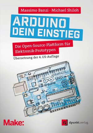 Buchcover Arduino – dein Einstieg | Massimo Banzi | EAN 9783969109137 | ISBN 3-96910-913-2 | ISBN 978-3-96910-913-7