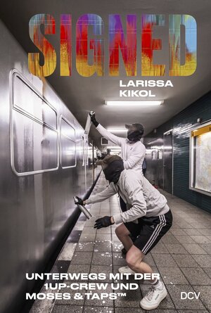 Buchcover SIGNED. Unterwegs mit der 1UP-Crew und Moses & Taps | Larissa Kikol | EAN 9783969121214 | ISBN 3-96912-121-3 | ISBN 978-3-96912-121-4