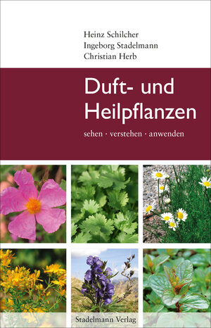 Buchcover Duft- und Heilpflanzen | Heinz Schilcher | EAN 9783969140161 | ISBN 3-96914-016-1 | ISBN 978-3-96914-016-1