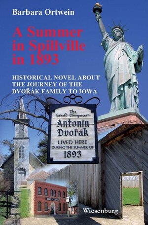 Buchcover A Summer in Spillville in 1893 | Barbara Ortwein | EAN 9783969210048 | ISBN 3-96921-004-6 | ISBN 978-3-96921-004-8