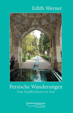 Buchcover Persische Wanderungen | Edith Werner | EAN 9783969210123 | ISBN 3-96921-012-7 | ISBN 978-3-96921-012-3