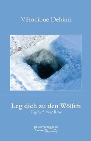Buchcover Leg dich zu den Wölfen | Véronique Dehimi | EAN 9783969210154 | ISBN 3-96921-015-1 | ISBN 978-3-96921-015-4