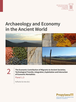 Buchcover The Economic Contribution of Migrants to Ancient Societies. Technological Transfer, Integration, Exploitation and Interaction of Economic Mentalities  | EAN 9783969290989 | ISBN 3-96929-098-8 | ISBN 978-3-96929-098-9