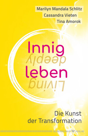Buchcover Innig leben | Marilyn Mandala Schlitz | EAN 9783969330401 | ISBN 3-96933-040-8 | ISBN 978-3-96933-040-1