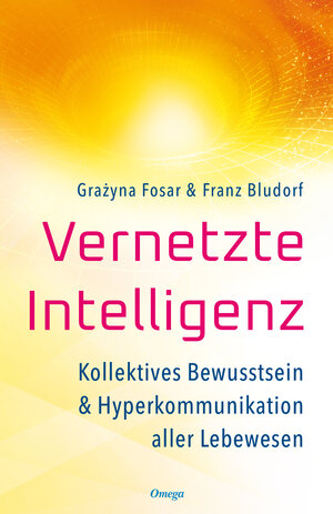 Buchcover Vernetzte Intelligenz | Grażyna Fosar | EAN 9783969330418 | ISBN 3-96933-041-6 | ISBN 978-3-96933-041-8