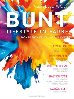 Buchcover BUNT – Lifestyle in Farbe | Isabelle Wolf | EAN 9783969339152 | ISBN 3-96933-915-4 | ISBN 978-3-96933-915-2