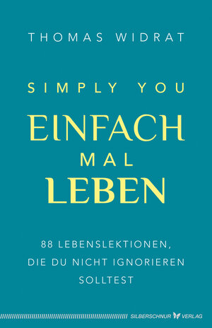 Buchcover Einfach mal leben – Simply you | Thomas Widrat | EAN 9783969339176 | ISBN 3-96933-917-0 | ISBN 978-3-96933-917-6