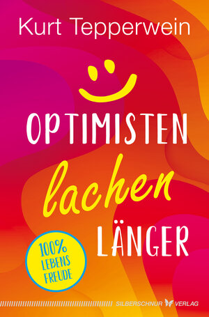 Buchcover Optimisten lachen länger | Kurt Tepperwein | EAN 9783969339206 | ISBN 3-96933-920-0 | ISBN 978-3-96933-920-6