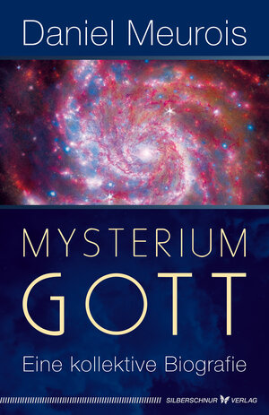 Buchcover Mysterium Gott | Daniel Meurois | EAN 9783969339800 | ISBN 3-96933-980-4 | ISBN 978-3-96933-980-0