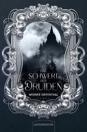 Buchcover Das Schwert der Druiden | Werner Diefenthal | EAN 9783969370520 | ISBN 3-96937-052-3 | ISBN 978-3-96937-052-0