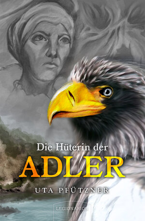 Buchcover Die Hüterin der Adler | Uta Pfützner | EAN 9783969370933 | ISBN 3-96937-093-0 | ISBN 978-3-96937-093-3