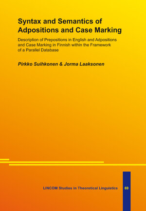 Buchcover Syntax and Semantics of Adpositions and Case Marking: Description of Prepositions in English and Adpositions and Case Marking in Finnish within the Framework of a Parallel Database | Pirkko Suihkonen | EAN 9783969391716 | ISBN 3-96939-171-7 | ISBN 978-3-96939-171-6