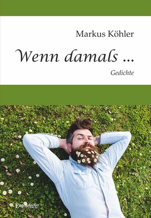 Buchcover Wenn damals ... | Markus Köhler | EAN 9783969400050 | ISBN 3-96940-005-8 | ISBN 978-3-96940-005-0