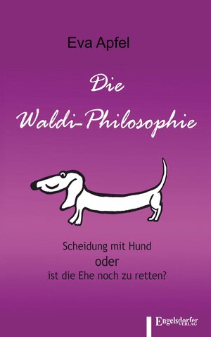 Buchcover Die Waldi-Philosophie | Eva Apfel | EAN 9783969400746 | ISBN 3-96940-074-0 | ISBN 978-3-96940-074-6