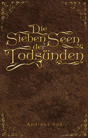 Buchcover Die sieben Seen der Todsünden | Andreas Voß | EAN 9783969402566 | ISBN 3-96940-256-5 | ISBN 978-3-96940-256-6