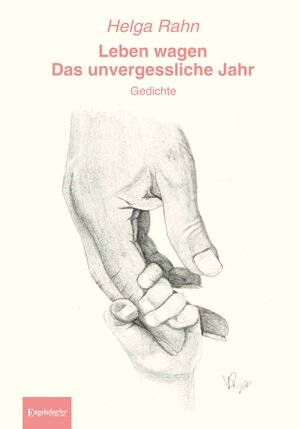 Buchcover Leben wagen - Das unvergessliche Jahr | Helga Rahn | EAN 9783969402818 | ISBN 3-96940-281-6 | ISBN 978-3-96940-281-8