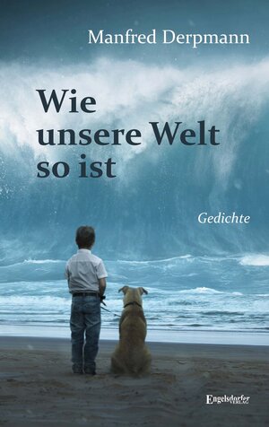 Buchcover Wie unsere Welt so ist | Manfred Derpmann | EAN 9783969403211 | ISBN 3-96940-321-9 | ISBN 978-3-96940-321-1