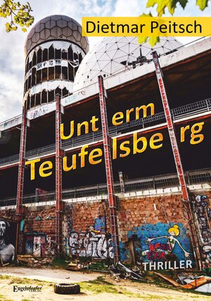 Buchcover Unterm Teufelsberg | Dietmar Peitsch | EAN 9783969406649 | ISBN 3-96940-664-1 | ISBN 978-3-96940-664-9